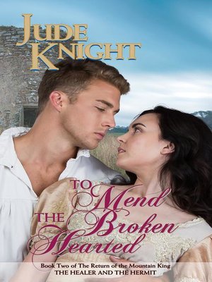 cover image of To Mend the Broken-Hearted